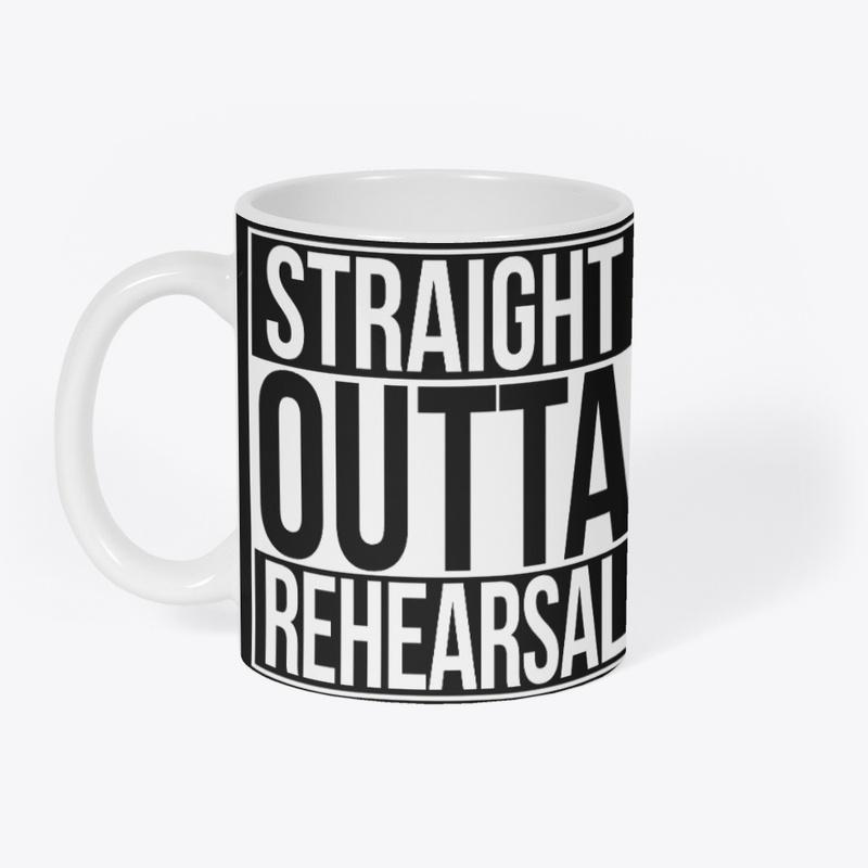 Straight Outta Rehearsal